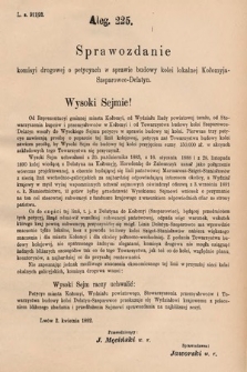 [Kadencja VI, sesja III, al. 225] Alegata do Sprawozdań Stenograficznych z Trzeciej Sesyi Szóstego Peryodu Sejmu Krajowego Królestwa Galicyi i Lodomeryi wraz z Wielkiem Księstwem Krakowskiem z roku 1892. Alegat 225