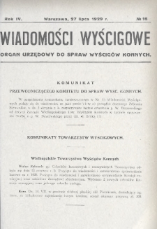 Wiadomości Wyścigowe : organ urzędowy do spraw wyścigów konnych. 1929, nr 16
