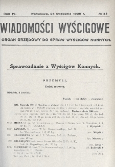 Wiadomości Wyścigowe : organ urzędowy do spraw wyścigów konnych. 1929, nr 23