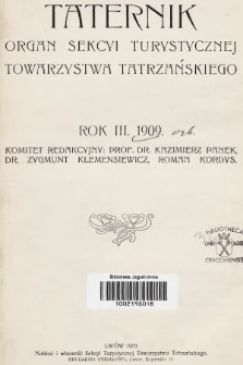 Taternik : organ Sekcyi Turystycznej Towarzystwa Tatrzańskiego. R. 3, 1909, nr 1