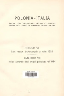 Polonia-Italia : organ Izby Handlowej Polsko-Italskiej = organo della Camera di Commercio Polacco-Italiana. 1934, spis rzeczy