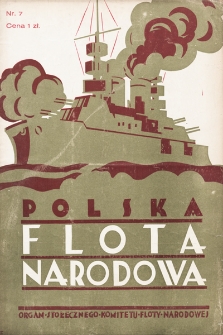 Polska Flota Narodowa : organ Stołecznego Komitetu Floty Narodowej. 1931, nr 7