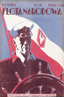 Polska Flota Narodowa : organ Stołecznego Komitetu Floty Narodowej. 1931, nr 15