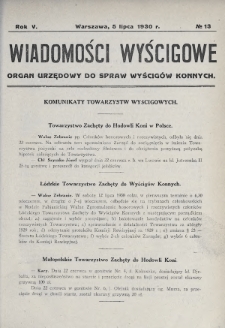 Wiadomości Wyścigowe : organ urzędowy do spraw wyścigów konnych. 1930, nr 13