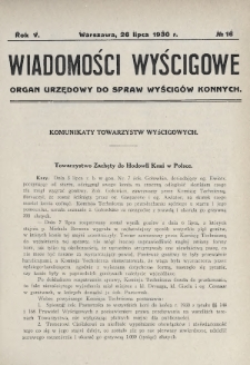 Wiadomości Wyścigowe : organ urzędowy do spraw wyścigów konnych. 1930, nr 16