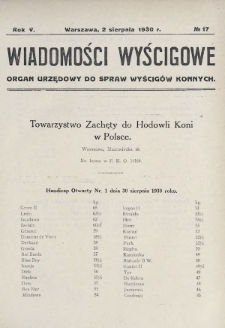 Wiadomości Wyścigowe : organ urzędowy do spraw wyścigów konnych. 1930, nr 17