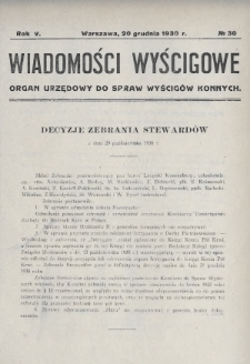 Wiadomości Wyścigowe : organ urzędowy do spraw wyścigów konnych. 1930, nr 30