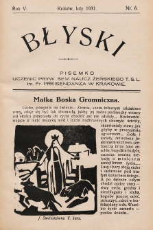 Błyski : pisemko uczenic Żeńskiego Prywatnego Seminarium Nauczycielskiego Towarzystwa Szkoły Ludowej w Krakowie, R. 5, 1931, nr 6