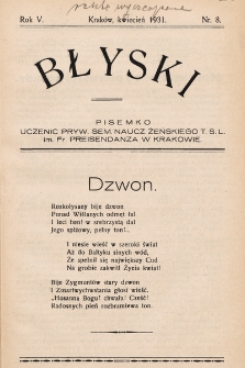 Błyski : pisemko uczenic Żeńskiego Prywatnego Seminarium Nauczycielskiego Towarzystwa Szkoły Ludowej w Krakowie, R. 5, 1931, nr 8