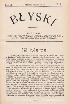 Błyski : pisemko uczenic Żeńskiego Prywatnego Seminarium Nauczycielskiego Towarzystwa Szkoły Ludowej w Krakowie, R. 6, 1932, nr 7