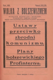 Walka z Bolszewizmem : miesięcznik bezpartyjny i niezależny, poświęcony obronie Polski przed bolszewicko-komunistycznym najazdem. 1928, nr 8 (15)