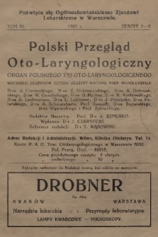 Polski Przegląd Oto-laryngologiczny : organ Polskiego T-wa Oto-laryngologicznego. T. 4, 1927, z. 1-2