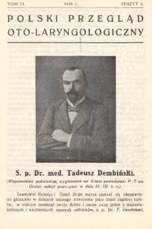 Polski Przegląd Oto-laryngologiczny : organ Polskiego T-wa Oto-laryngologicznego. T. 6, 1929, z. 4