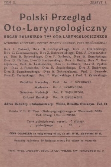 Polski Przegląd Oto-laryngologiczny : organ Polskiego T-wa Oto-laryngologicznego. T. 10, 1934, z. 1