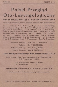 Polski Przegląd Oto-laryngologiczny : organ Polskiego T-wa Oto-laryngologicznego. T. 12, 1936, z. 1-2