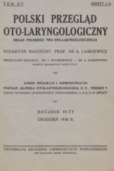 Polski Przegląd Oto-laryngologiczny : organ Polskiego T-wa Oto-laryngologicznego. T. 15, 1938, z. 1-2