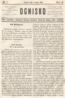 Ognisko : pismo tygodniowe, poświęcone interesom rolnictwa, przemysłu, handlu, sztuk i rzemiosł. 1861, nr 5