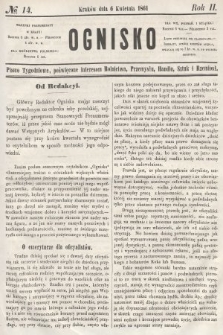 Ognisko : pismo tygodniowe, poświęcone interesom rolnictwa, przemysłu, handlu, sztuk i rzemiosł. 1861, nr 14