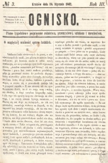 Ognisko : pismo tygodniowe poświęcone rolnictwu, przemysłowi, sztukom i rzemiosłom. 1862, nr 3