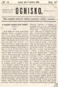 Ognisko : pismo tygodniowe poświęcone rolnictwu, przemysłowi, sztukom i rzemiosłom. 1862, nr 14