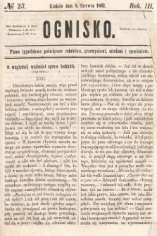 Ognisko : pismo tygodniowe poświęcone rolnictwu, przemysłowi, sztukom i rzemiosłom. 1862, nr 23