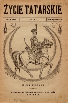Życie Tatarskie : wydawnictwo Oddziału Związku K. O. Tatarów w Wilnie. 1936, nr 2