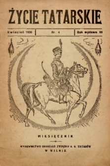 Życie Tatarskie : wydawnictwo Oddziału Związku K. O. Tatarów w Wilnie. 1936, nr 4