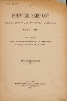 Przewodnik Higjeniczny : Organ Towarzystwa Opieki Zdrowia. 1889, spis rzeczy