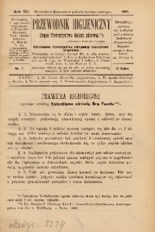 Przewodnik Higjeniczny : Organ Towarzystwa Opieki Zdrowia. 1891, nr 7
