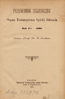 Przewodnik Higjeniczny : Organ Towarzystwa Opieki Zdrowia. 1892, spis rzeczy