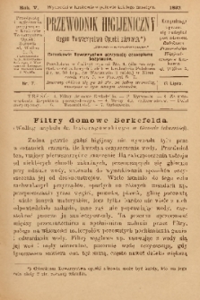 Przewodnik Higjeniczny : Organ Towarzystwa Opieki Zdrowia. 1893, nr 7
