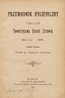 Przewodnik Higjeniczny : Organ Towarzystwa Opieki Zdrowia. 1894, nr 1