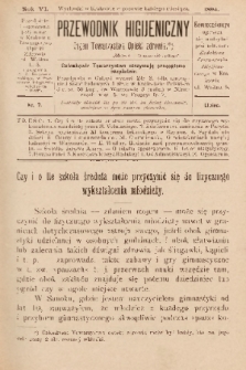 Przewodnik Higjeniczny : Organ Towarzystwa Opieki Zdrowia. 1894, nr 7