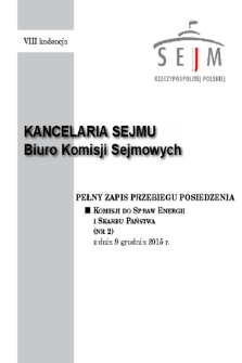 Pełny Zapis Przebiegu Posiedzenia Komisji do spraw Energii i Skarbu Państwa (nr 2) z dnia 9 grudnia 2015 r.