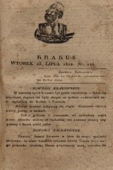 Krakus : towarzysz liberalny Pszczółki Krakowskiej : pismo [...] poświęcone narodowości i polityce, tudzież dziennym zdarzeniom w kraju i stolicy Rzeczypospolitej Krakowskiej. T. 3, 1822, nr 146