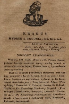 Krakus : towarzysz liberalny Pszczółki Krakowskiej : pismo [...] poświęcone narodowości i polityce, tudzież dziennym zdarzeniom w kraju i stolicy Rzeczypospolitej Krakowskiej. T. 4, 1822, nr 245