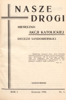 Nasze Drogi : miesięcznik Akcji Katolickiej Diecezji Sandomierskiej. 1938, nr 4