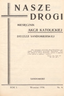 Nasze Drogi : miesięcznik Akcji Katolickiej Diecezji Sandomierskiej. 1938, nr 9