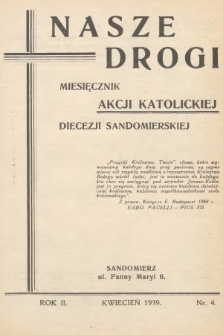 Nasze Drogi : miesięcznik Akcji Katolickiej Diecezji Sandomierskiej. 1939, nr 4