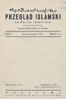 Przegląd Islamski : kwartalnik : organ Muzułmańskiej Gminy m. st. Warszawy. 1935, nr 1-2