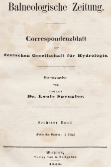 Balneologische Zeitung : Correspondenzblatt der deutschen Gesellschaft für Hydrologie. Bd. 6, 1858, strona tytułowa