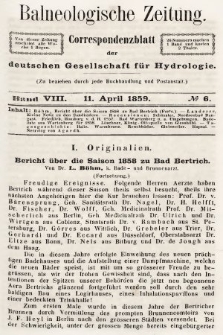 Balneologische Zeitung : Correspondenzblatt der deutschen Gesellschaft für Hydrologie. Bd. 8, 1859, nr 6