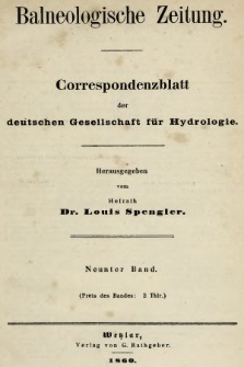 Balneologische Zeitung : Correspondenzblatt der deutschen Gesellschaft für Hydrologie. Bd. 9, 1859/1860, Register zur Balneologischen Zeitung