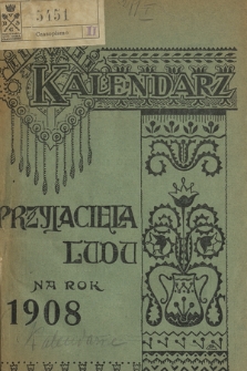 Kalendarz „Przyjaciela Ludu” na Rok 1908