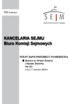 Pełny Zapis Przebiegu Posiedzenia Komisji do spraw Energii i Skarbu Państwa (nr 23) z dnia 7 czerwca 2016 r.