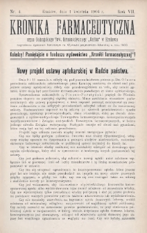 Kronika Farmaceutyczna : organ Galicyjskiego Towarzystwa Farmaceutycznego "Unitas" w Krakowie. 1904, nr 4