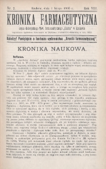 Kronika Farmaceutyczna : organ Galicyjskiego Towarzystwa Farmaceutycznego "Unitas" w Krakowie. 1905, nr 2