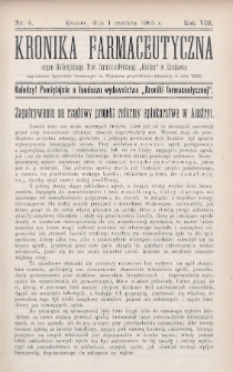 Kronika Farmaceutyczna : organ Galicyjskiego Towarzystwa Farmaceutycznego "Unitas" w Krakowie. 1905, nr 6