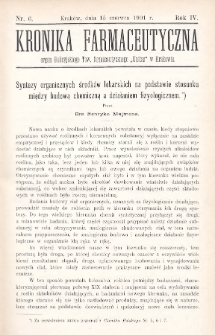 Kronika Farmaceutyczna : organ Galicyjskiego Towarzystwa Farmaceutycznego „Unitas” w Krakowie. 1901, nr 6