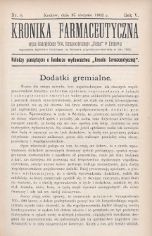 Kronika Farmaceutyczna : organ Galicyjskiego Towarzystwa Farmaceutycznego „Unitas” w Krakowie. 1902, nr 8